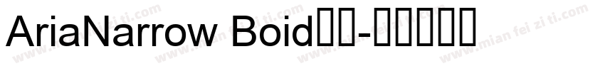 AriaNarrow Boid字体字体转换